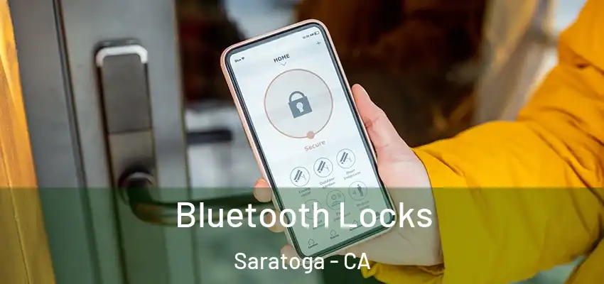 Bluetooth Locks Saratoga - CA