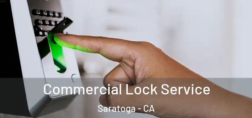  Commercial Lock Service Saratoga - CA