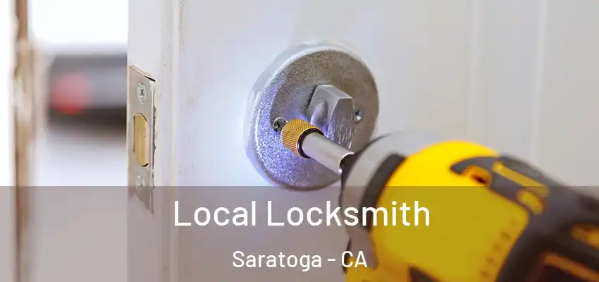 Local Locksmith Saratoga - CA