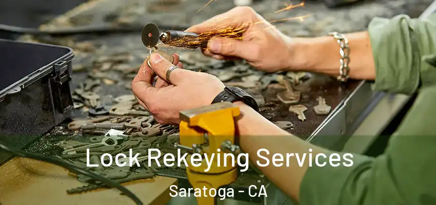 Lock Rekeying Services Saratoga - CA