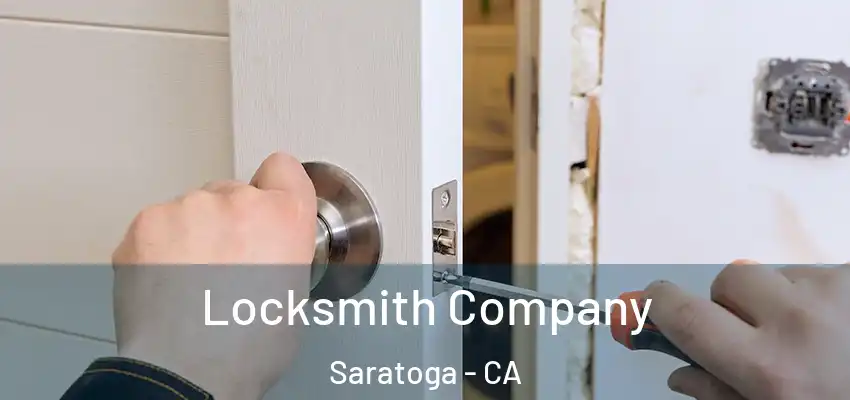  Locksmith Company Saratoga - CA