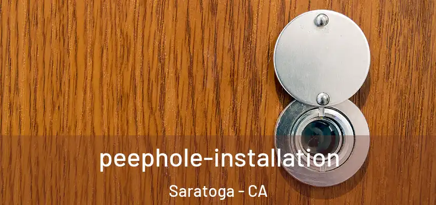  peephole-installation Saratoga - CA