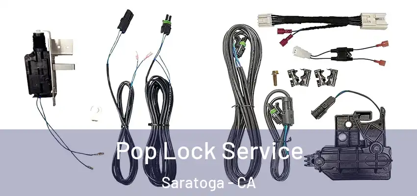  Pop Lock Service Saratoga - CA